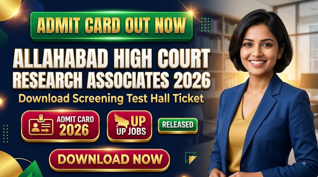 Allahabad High Court Research Associates Admit Card 2026 Released – Download Screening Test Hall Ticket